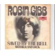 ROBIN GIBB - Saved by the bell
